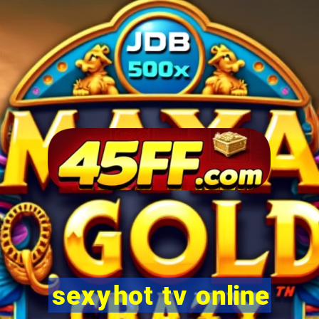 sexyhot tv online